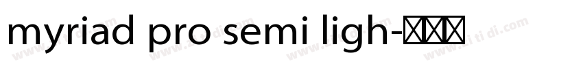 myriad pro semi ligh字体转换 myriad pro semi ligh字体转换
